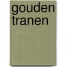 Gouden tranen door Marco Ludema
