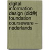 Digital Information Design (DID®) Foundation Courseware – Nederlands by Yvette Bakker