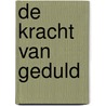 De kracht van geduld door Z.H. de Dalai Lama