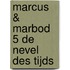 Marcus & Marbod 5 De Nevel des Tijds