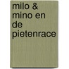 Milo & Mino en de pietenrace door Dafne Schippers