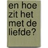 En hoe zit het met de liefde?