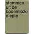 Stemmen uit de bodemloze diepte