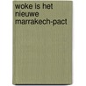 Woke is het nieuwe Marrakech-pact by Tom Lanoye