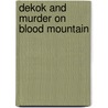 DeKok and Murder on Blood Mountain by A.C. Baantjer