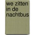 We zitten in de nachtbus
