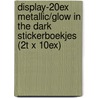 Display-20ex Metallic/Glow in the dark stickerboekjes (2t x 10ex) by Unknown