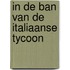 In de ban van de Italiaanse tycoon