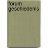 FORUM Geschiedenis by Unknown