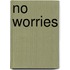 No worries