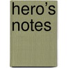 Hero’s Notes by Jeroen de Vries