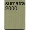 SUMATRA 2000 by Pieter Nelletje