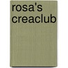 Rosa's creaclub door Ingrid Medema
