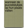 Wanneer de puzzelstukjes op hun plaats vallen door Nikki Koppelaar