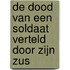 De dood van een soldaat verteld door zijn zus