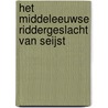 HET MIDDELEEUWSE RIDDERGESLACHT VAN SEIJST by Ar Stramrood