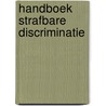 Handboek Strafbare Discriminatie door S.J. de Ruiter