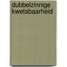 Dubbelzinnige kwetsbaarheid door Wim Vandewiele