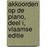 Akkoorden op de piano, deel I, Vlaamse editie by Tijs Krammer