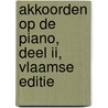 Akkoorden op de piano, deel II, Vlaamse editie by Tijs Krammer