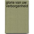 Glorie van Uw Verborgenheid