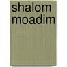 Shalom Moadim by Eva van Wichen