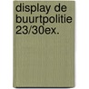 Display De Buurtpolitie 23/30ex. door Nix