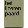 Het ijzeren paard door Jean-Michel Charlier