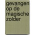 Gevangen op de magische zolder