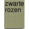 Zwarte rozen by Sarah de Haan