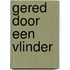Gered door een vlinder