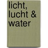Licht, lucht & water door Freddy Huylenbroeck