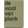 De viool van Plank door Joan ter Maten