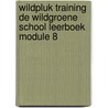 wildpluk training de WildGroene school leerboek MODULE 8 by Marion de Kort