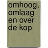 Omhoog, omlaag en over de kop door YoïN. Van Spijk