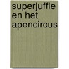Superjuffie en het apencircus by Janneke Schotveld