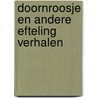 Doornroosje en andere Efteling verhalen door Efteling