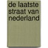 De laatste straat van Nederland