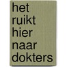 Het ruikt hier naar dokters door Rebecca Meuldijk