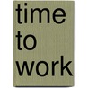 Time to work door Miekatrien Vanhoe