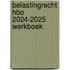Belastingrecht HBO 2024-2025 Werkboek