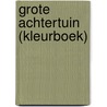 Grote achtertuin (kleurboek) door Diversen