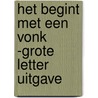 Het begint met een vonk -Grote Letter Uitgave door Kelly Moran