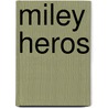 Miley Heros door Enna Corens