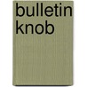 Bulletin KNOB by Unknown