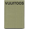 VUURROOS by Elle Werners