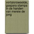 Vertalersweelde, Gaspara Stampa in de handen van Mereie de Jong