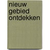 Nieuw gebied ontdekken by Wilma Oosterhuis