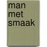 Man met Smaak by Niven Kunz