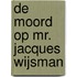 De moord op mr. Jacques Wijsman